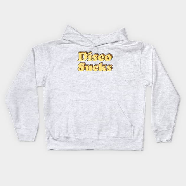 Disco Sucks Retro 70s Word Art Kids Hoodie by Slightly Unhinged